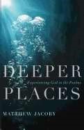 Deeper Places (Paperback)