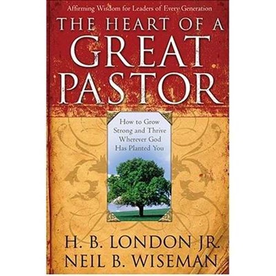 The Heart Of A Great Pastor (Paperback)