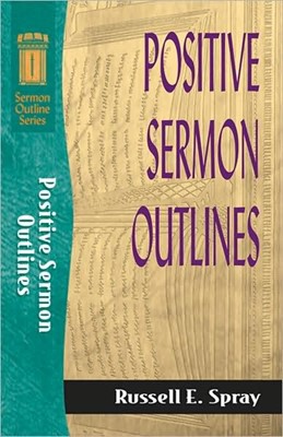 Positive Sermon Outlines (Paperback)