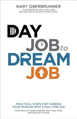 Day Job To Dream Job (Paperback)