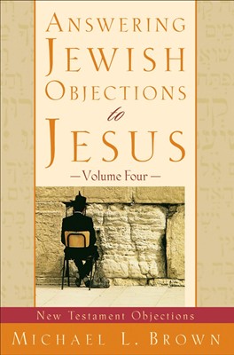 Answering Jewish Objections To Jesus, Volume 4 (Paperback)