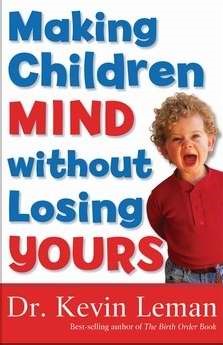 Making Children Mind Without Losing Yours (Paperback)