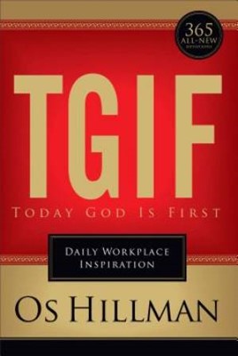 Tgif: Today God Is First (Hard Cover)