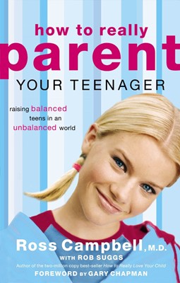 How to Really Parent Your Teenager (Paperback)