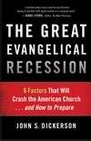 The Great Evangelical Recession (Paperback)
