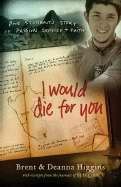 I Would Die For You (Paperback)