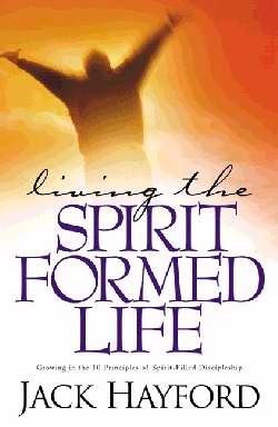 Living The Spirit-Formed Life (Paperback)