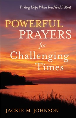 Powerful Prayers For Challenging Times (Paperback)