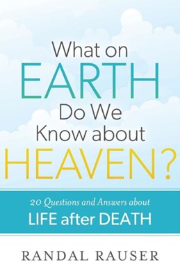 What On Earth Do We Know About Heaven? (Paperback)