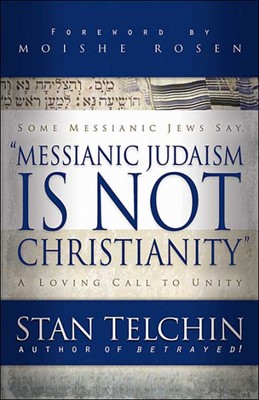 Messianic Judaism Is Not Christianity (Paperback)