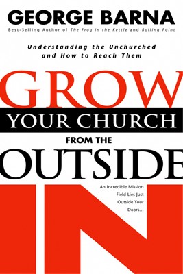 Grow Your Church From The Outside In (Paperback)