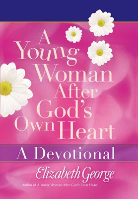 Young Woman After God's Own Heart, A: A Devotional (Hard Cover)