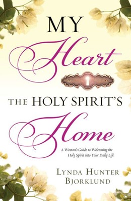 My Heart, The Holy Spirit'S Home (Paperback)