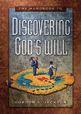 The Handbook for Discovering God's Will (Paperback)
