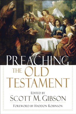 Preaching The Old Testament (Paperback)
