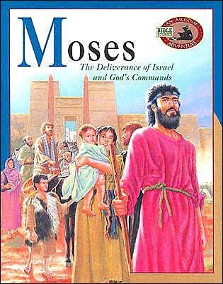 Moses: Deliverance of Israel & God's Commands (Paperback)