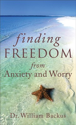 Finding Freedom From Anxiety And Worry (Paperback)