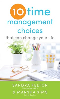 Ten Time Management Choices That Can Change Your Life (Paperback)