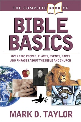 The Complete Book Of Bible Basics (Paperback)