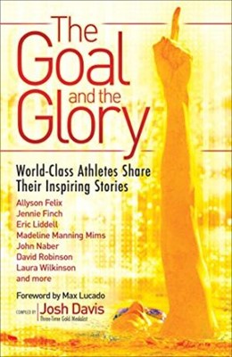 The Goal And The Glory (Paperback)
