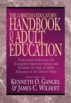 The Christian Educator's Handbook On Adult Education (Paperback)