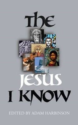 The Jesus I Know (Paperback)