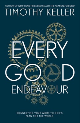 Every Good Endeavour (Hard Cover)
