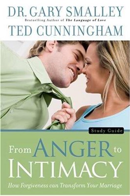 From Anger To Intimacy Study Guide (Paperback)