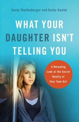 What Your Daughter Isn'T Telling You (Paperback)