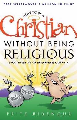 How To Be A Christian Without Being Religious (Paperback)