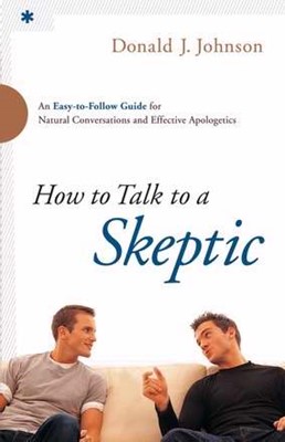 How To Talk To A Skeptic (Paperback)