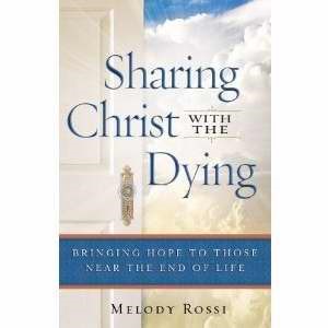 Sharing Christ With The Dying (Paperback)