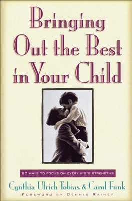 Bringing Out The Best In Your Child (Paperback)