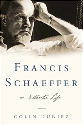 Francis Schaeffer: An Authentic Life (Hard Cover)