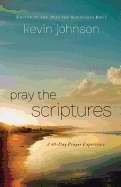 Pray The Scriptures (Paperback)