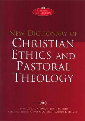 New Dictionary Of Christian Ethics & Pastoral Theology (Hard Cover)