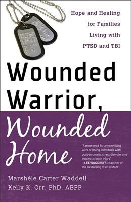 Wounded Warrior, Wounded Home (Paperback)