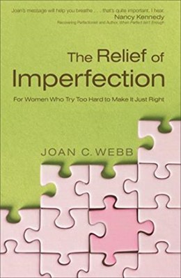 The Relief Of Imperfection (Paperback)