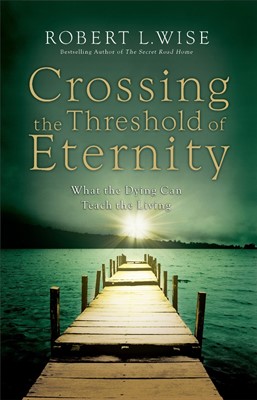 Crossing The Threshold Of Eternity (Paperback)