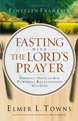 Fasting With The Lord'S Prayer (Paperback)