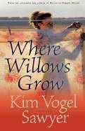 Where Willows Grow (Paperback)