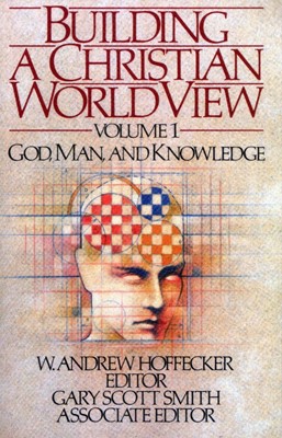 Building a Christian World View Vol. 1 (Paperback)