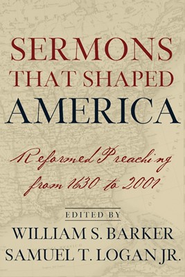 Sermons That Shaped America (Paperback)