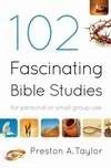 102 Fascinating Bible Studies (Paperback)