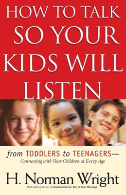 How To Talk So Your Kids Will Listen (Paperback)