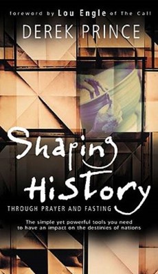 Shaping History Through Prayer And Fasting (Paperback)