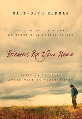 Blessed Be Your Name (Hard Cover)