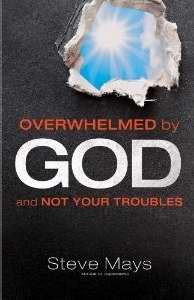 Overwhelmed By God And Not Your Troubles (Paperback)