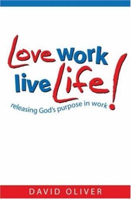 Love, Work, Live Life (Paperback)