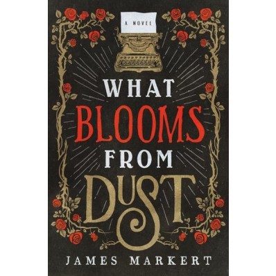 What Blooms From Dust (Paperback)